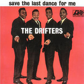 80-2 Drifters Save The Last Dance For Me